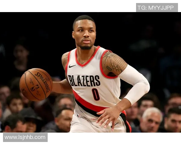 达米安利拉德的篮球生涯与未来展望：从新秀到超级巨星的蜕变之路